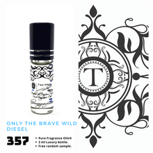 Load image into Gallery viewer, Only the Brave Wild | Fragrance Oil - Him - 357 - Talisman Perfume Oils®